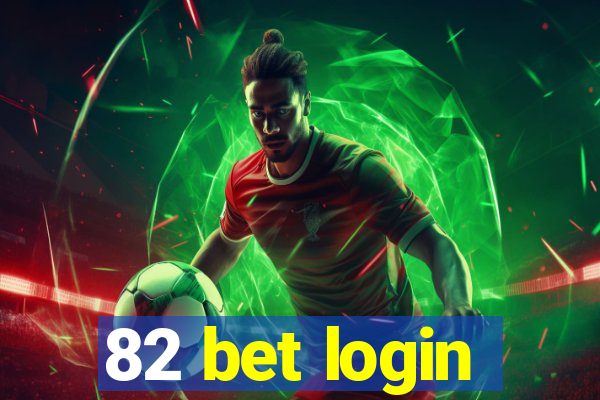 82 bet login